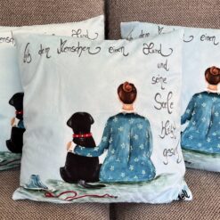 Kissen 40cm x 40cm      " Gib dem Menschen einen Hund und seine Seele bleibt gesund"