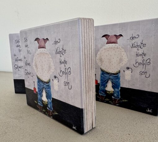 HOLZBILD   10cm x 10cm   "Setz dich hin, du kleines Schwein....der Nächste könnte barfuß sein" – Bild 3