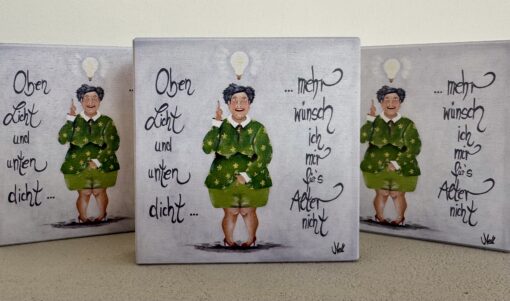 HOLZBILD   10cm x 10cm   "Oben Licht und unten dicht....mehr wünsch ich mir für's Alter nicht"