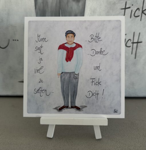 Postkarte       "Mann sagt ja viel zu selten......Bitte...Danke und FICK DICH!"