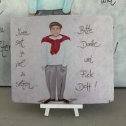 MOUSEPAD     "Mann sagt ja viel zu selten.....Bitte...Danke und FICK DICH!"