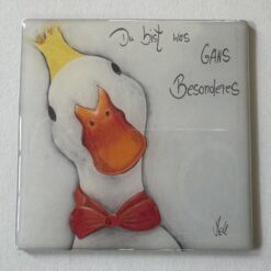 Magnet     "Du bist was GANS Besonderes"