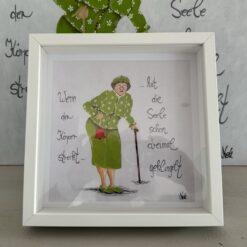 Bild    25cm x 25cm   "Wenn der Körper streikt....hat die Seele schon dreimal geklingelt"