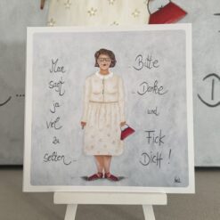 Postkarte       "Man sagt ja viel zu selten......Bitte...Danke und FICK DICH!"