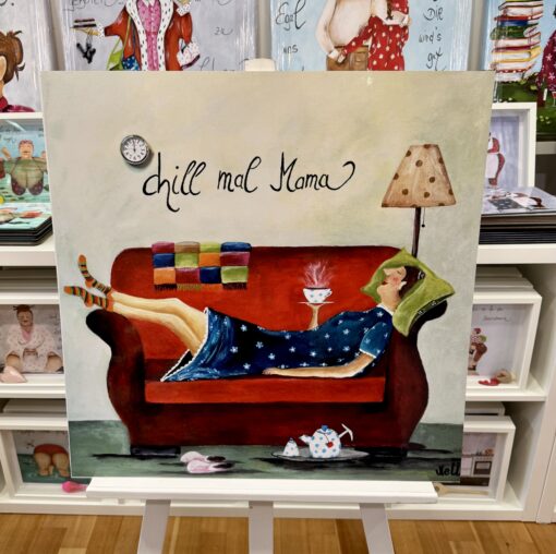 POSTER       "chill mal Mama"     60cm x 60cm
